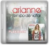 Arianne - Tempo de Voltar PlayBack
