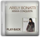 Cd Ariely Bonatti - Minha Conquista Playback