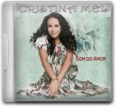 Cristina Mel - Som do Amor