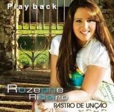 Rozeane Ribeiro - Rastro de Unção PlayBack