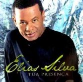 Elias Silva - Tua Presença
