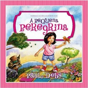 A Pequena Peregrina - Inspirado na obra de John Bunyan