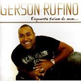 Gerson Rufino - Enquanto Falam de Mim