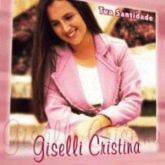 Giselli Cristina – Tua Santidade - Playback