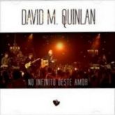 David M. Quinlan - No Infinito deste Amor