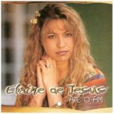Elaine de Jesus - Até o Fim