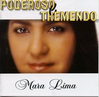 Mara Lima - Poderoso e Tremendo