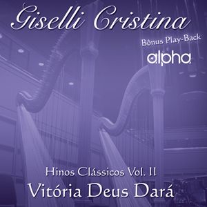 Vitória Deus Dará | Giselli Cristina - Inclui PlayBack