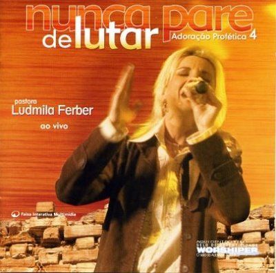 Pra. Ludmila Ferber - Nunca Pare de Lutar