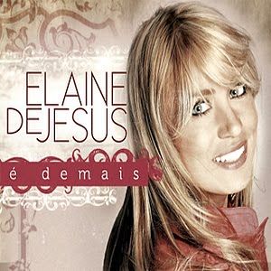 Elaine de Jesus - É demais