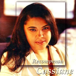 Cassiane - Recompensa