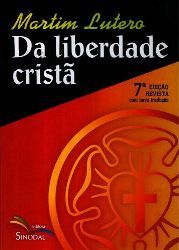 Da Liberdade Cristã - Martim Lutero