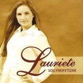 Lauriete - Vou Profetizar