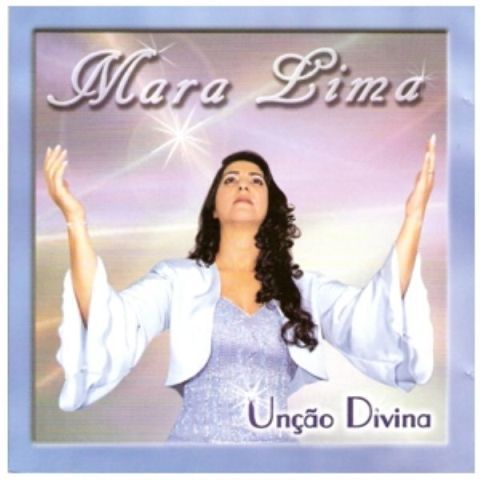 Mara Lima - Unção Divina