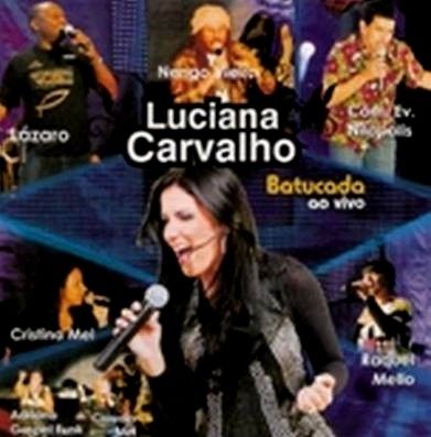 Luciana Carvalho - CD Batucada ao vivo